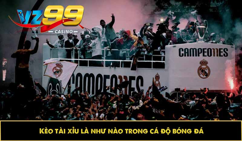 Kèo tài xỉu là như nào trong cá độ bóng đá